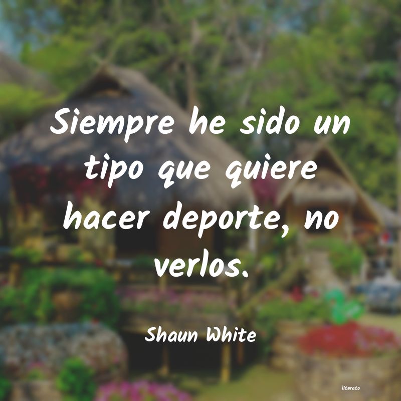 frases de Shaun White