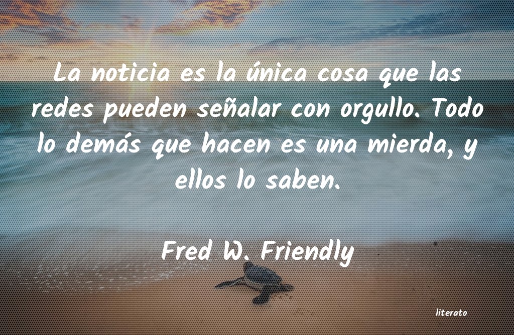 frases de Fred W. Friendly