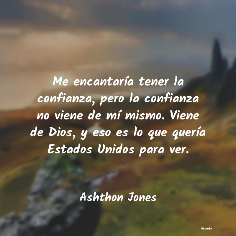 Frases de Ashthon Jones