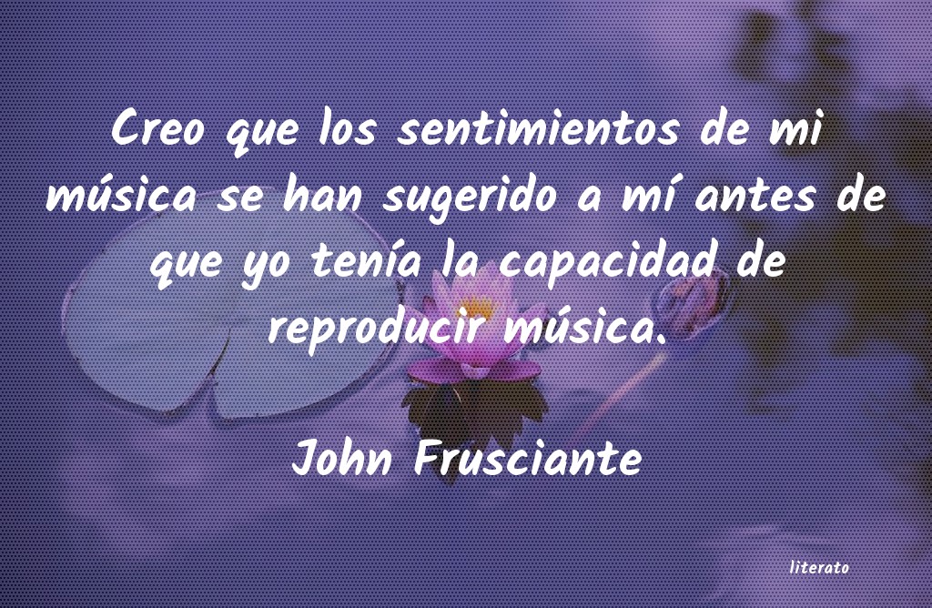 Frases de John Frusciante