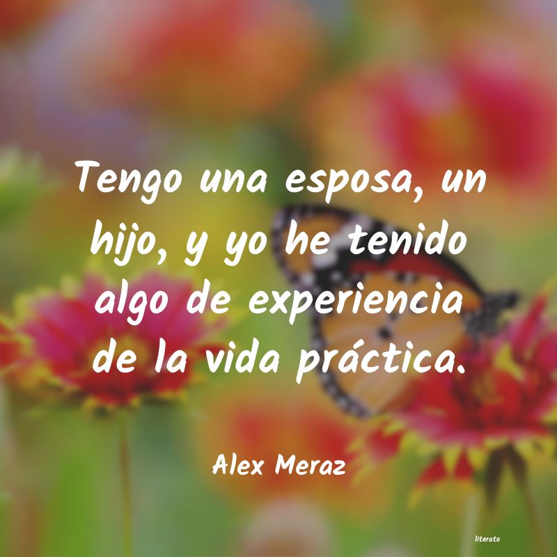 Frases de Alex Meraz