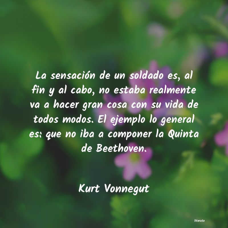 Kurt Vonnegut: La sensación de un soldado es