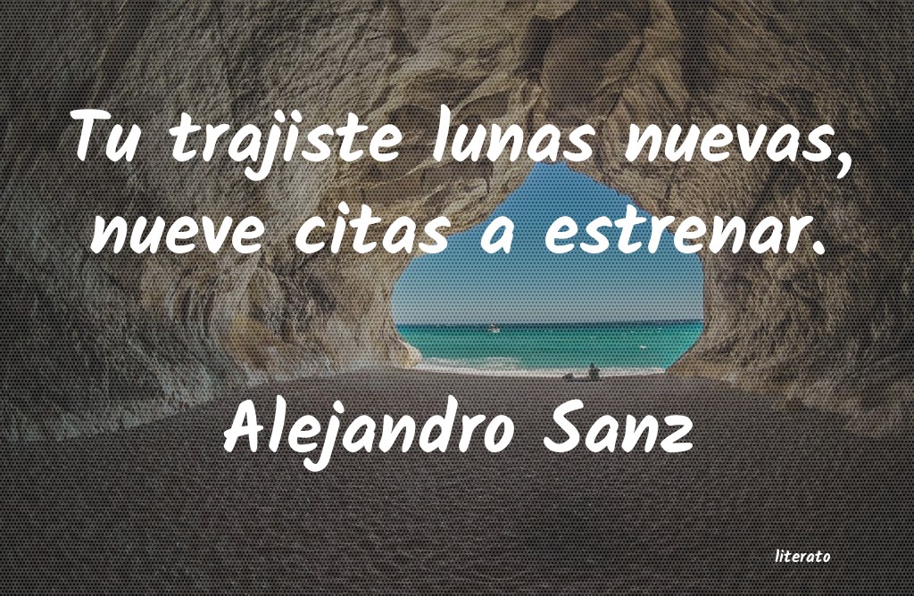 Frases de Alejandro Sanz