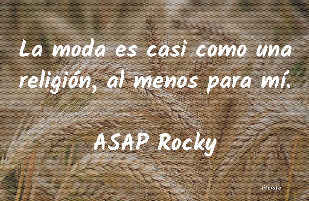 Frases de ASAP Rocky