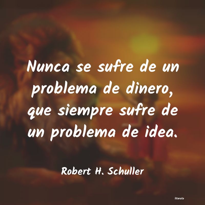 Frases de Robert H. Schuller