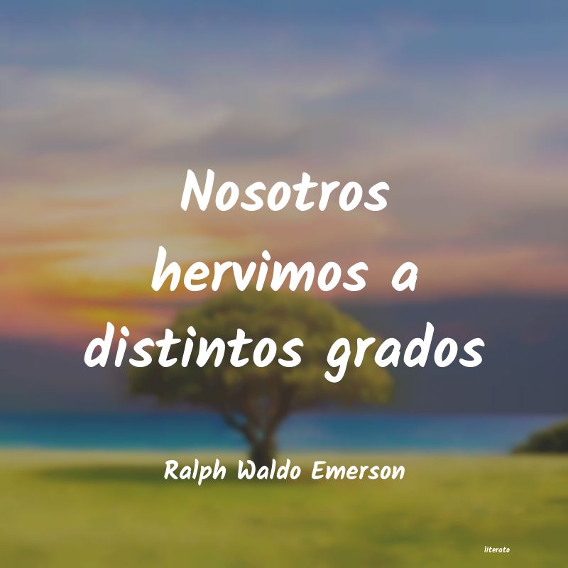 Frases de Ralph Waldo Emerson