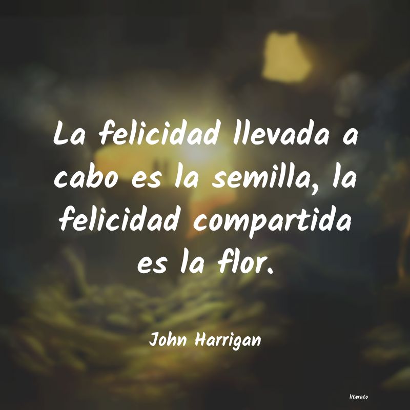 Frases de John Harrigan