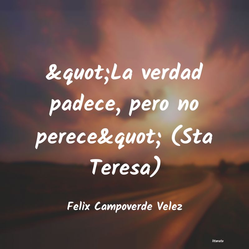frases de Felix Campoverde Velez