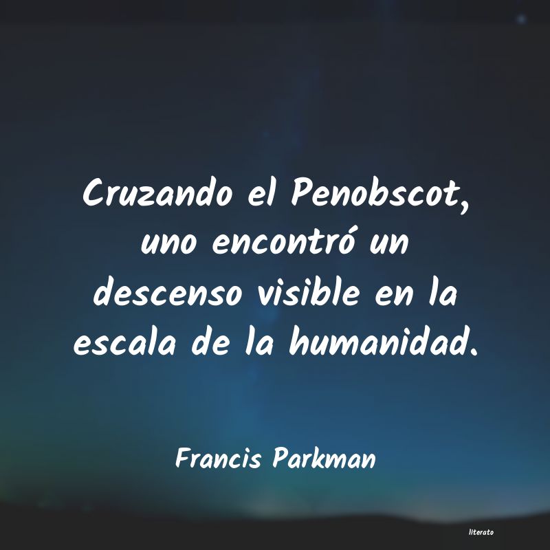 Frases de Francis Parkman