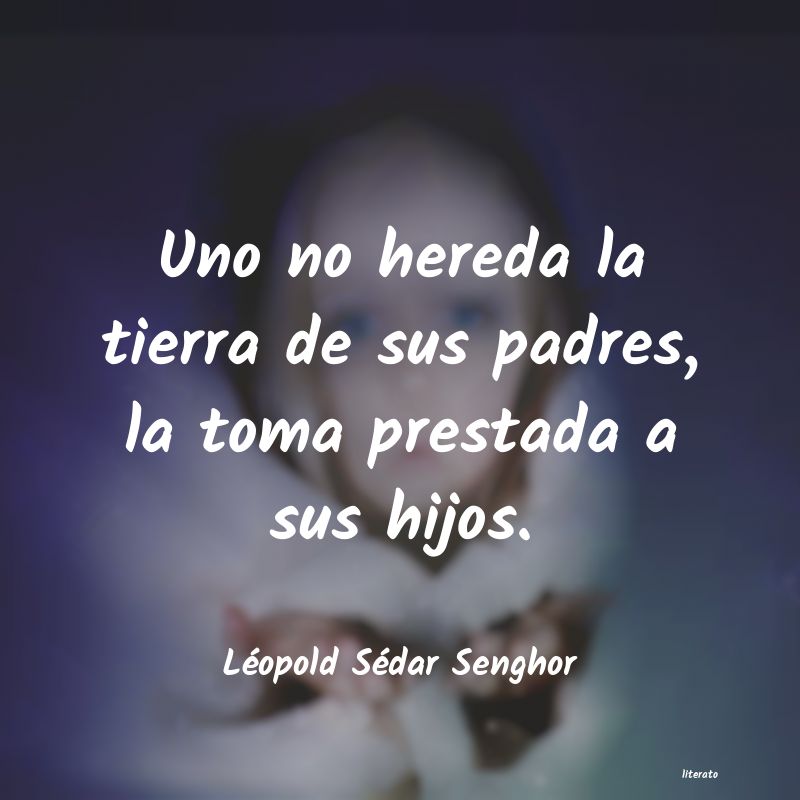 frases de Léopold Sédar Senghor