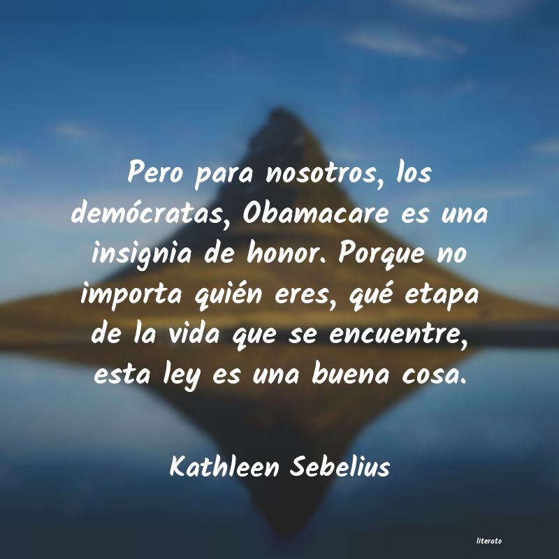 Frases de Kathleen Sebelius