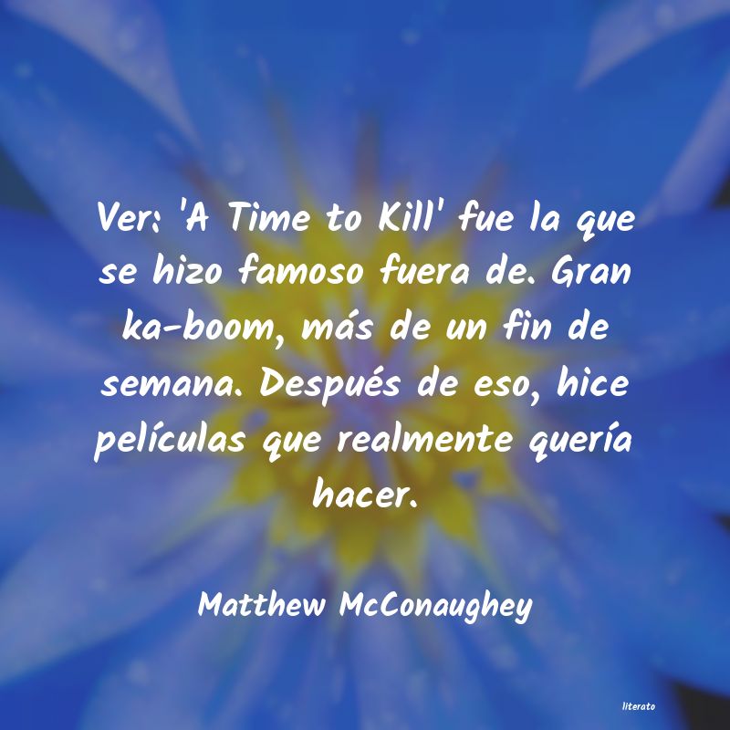 Frases de Matthew McConaughey