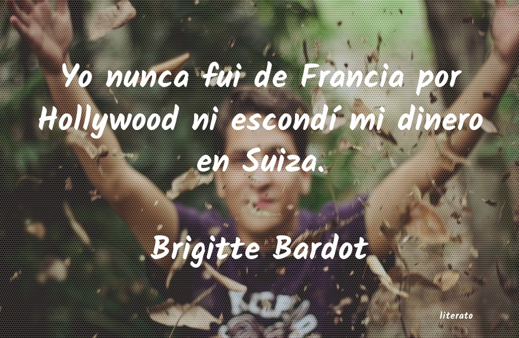 Frases de Brigitte Bardot