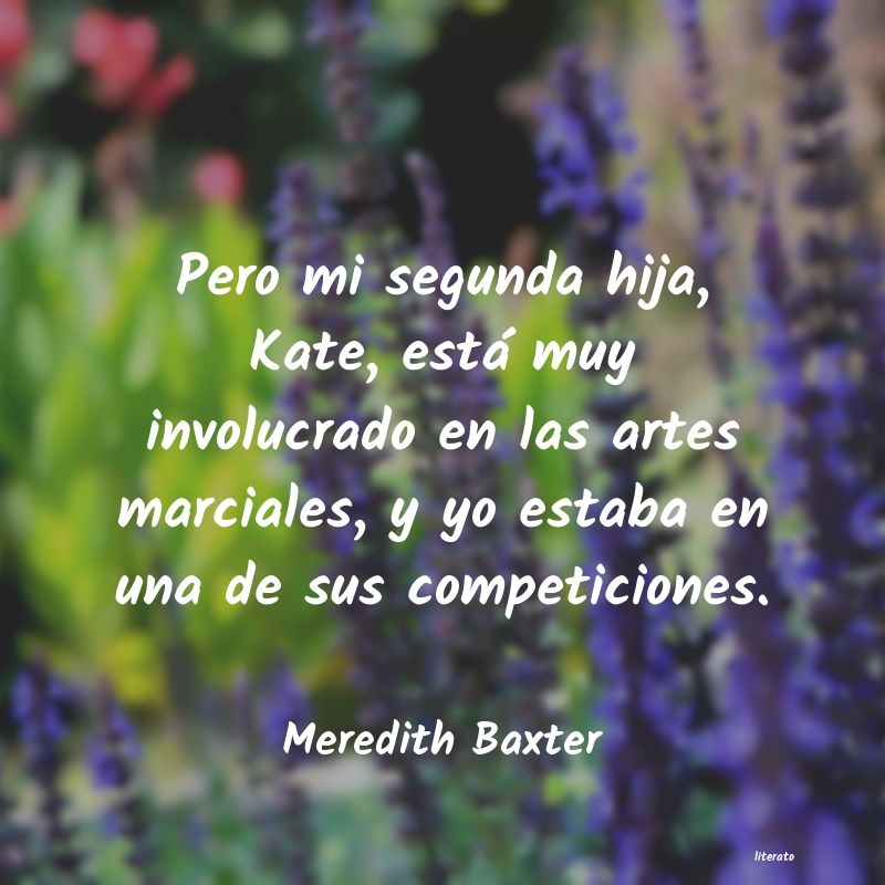 Frases de Meredith Baxter