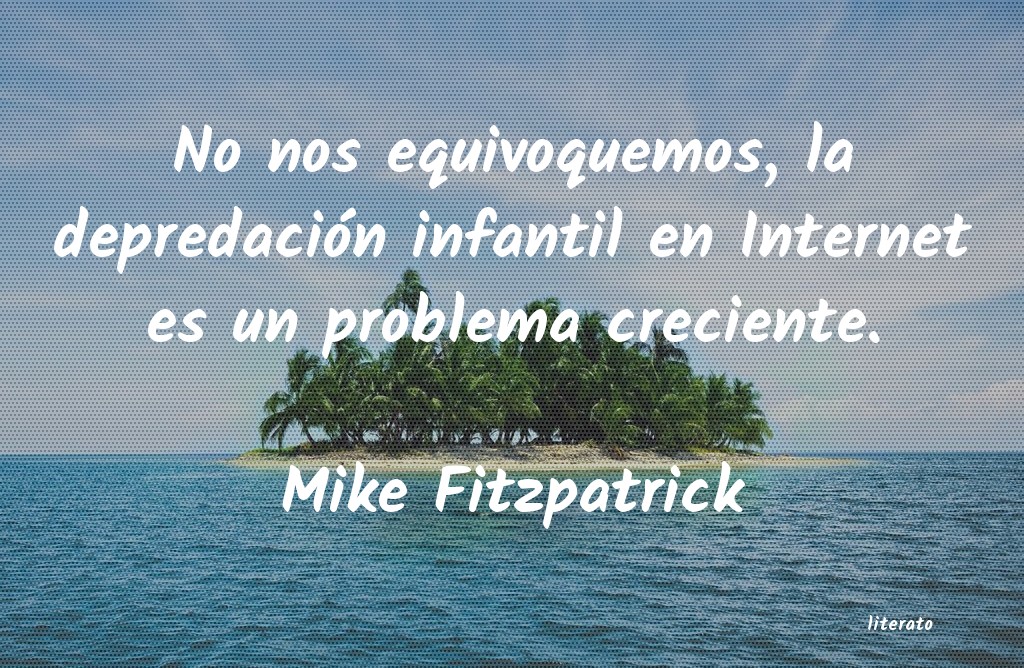 Frases de Mike Fitzpatrick