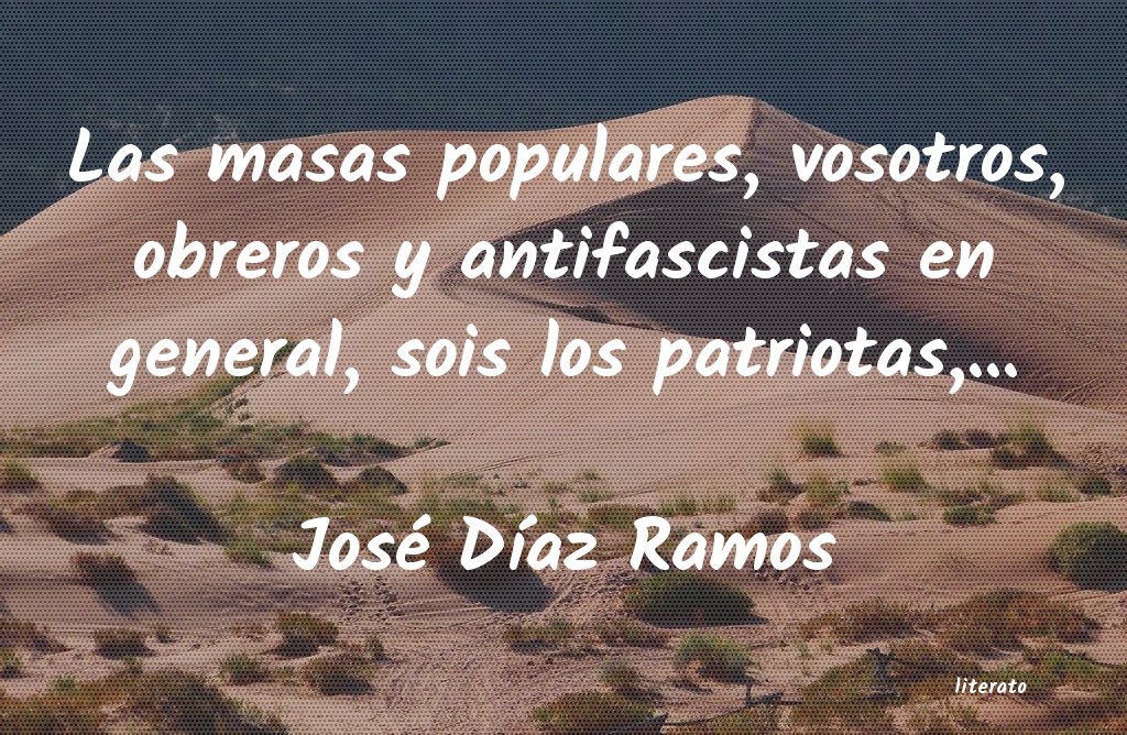 Frases de José Díaz Ramos