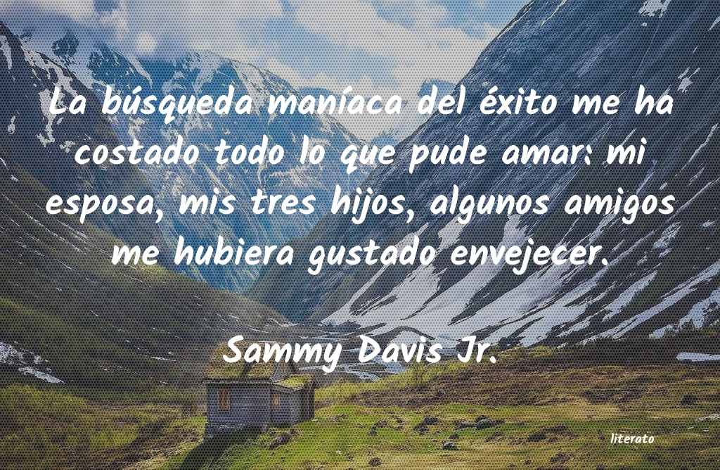 Frases de Sammy Davis Jr.