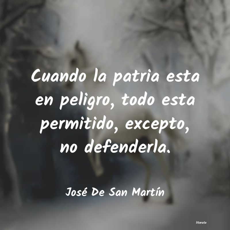 Frases de José De San Martín