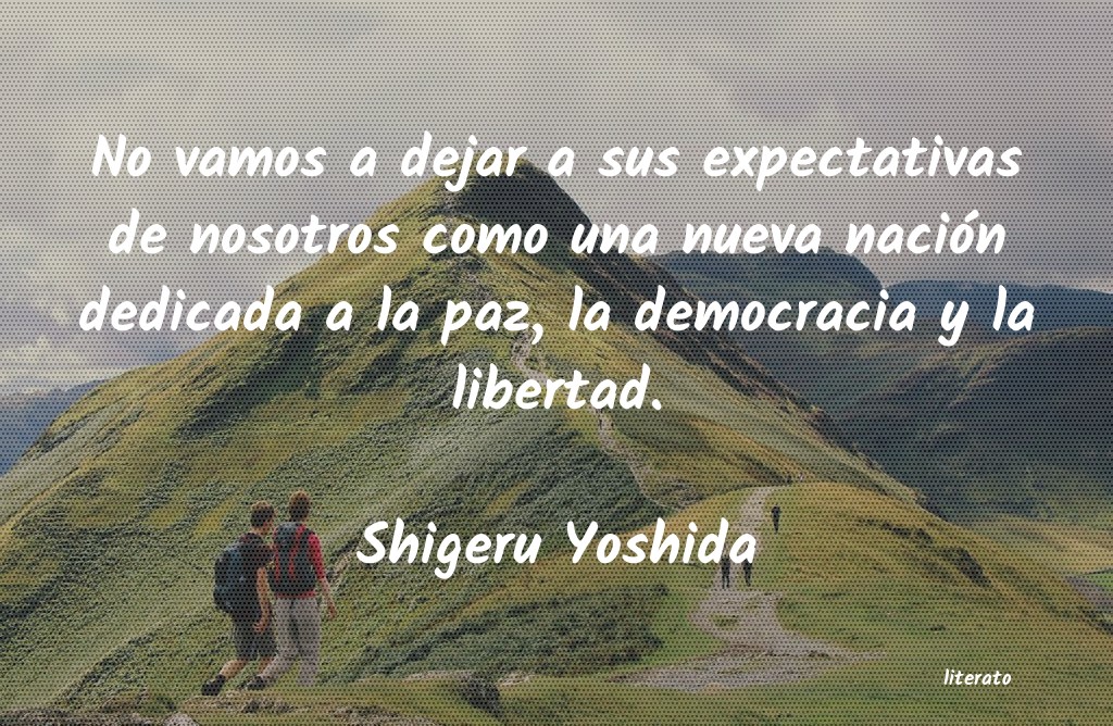 Frases de Shigeru Yoshida