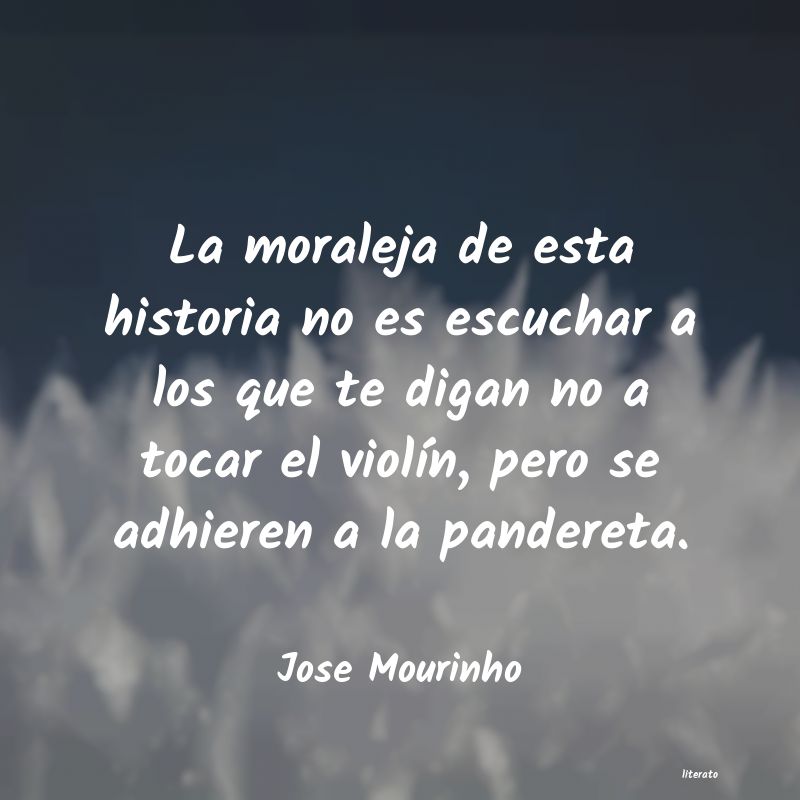 Frases de Jose Mourinho