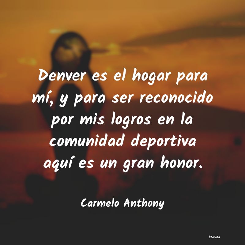 Frases de Carmelo Anthony