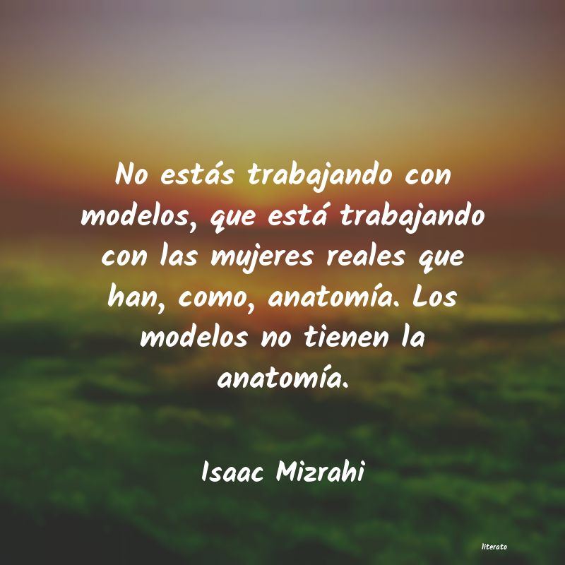 frases de Isaac Mizrahi