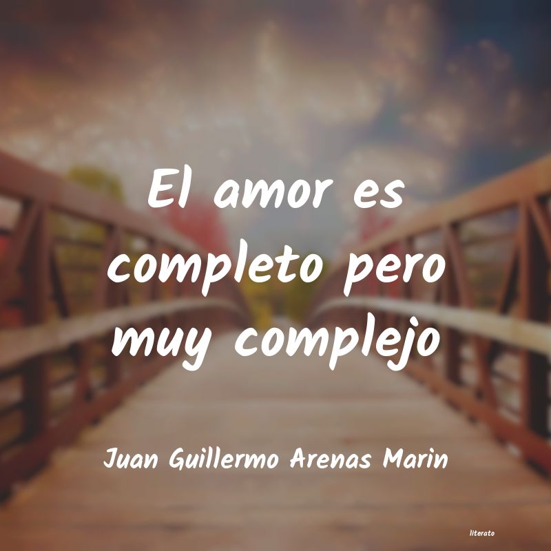 frases de Juan Guillermo Arenas Marin