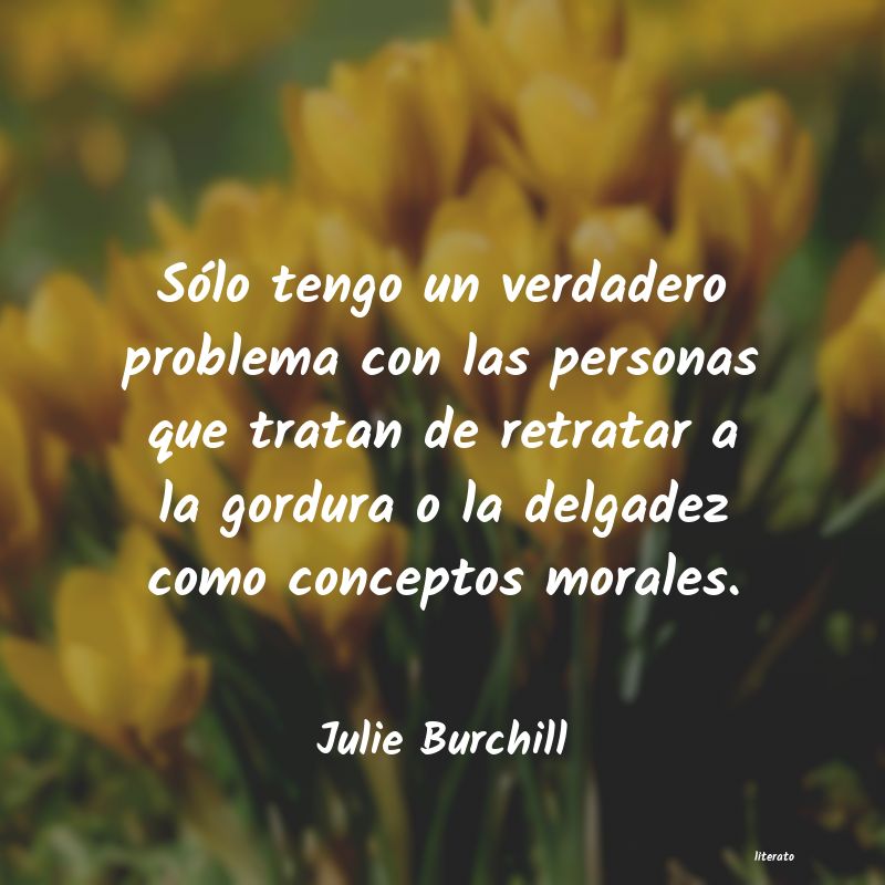 Frases de Julie Burchill