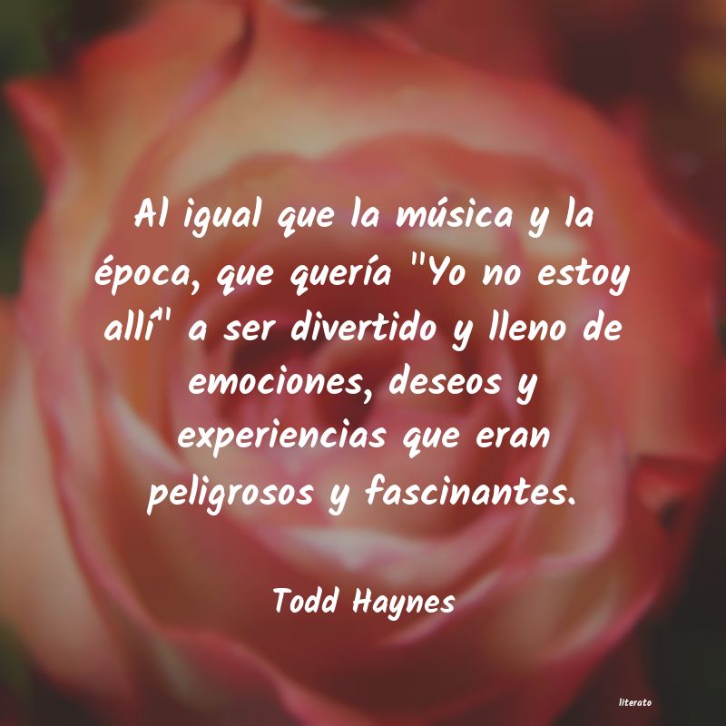 frases de Todd Haynes