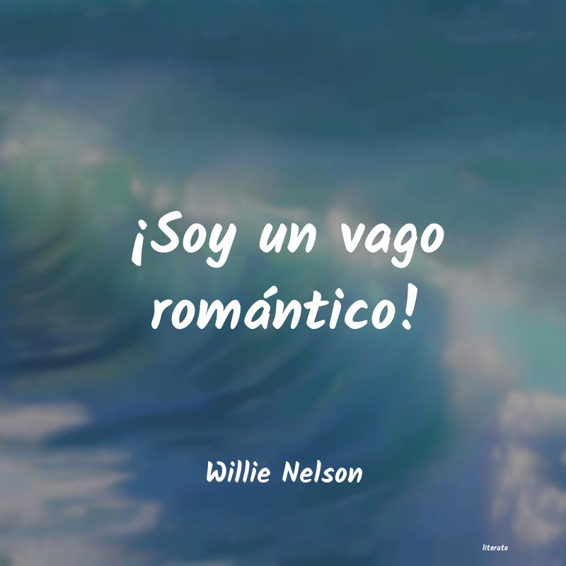 Frases de Willie Nelson