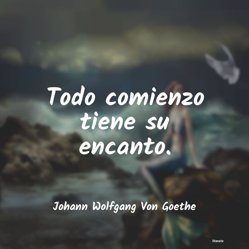 frases de Johann Wolfgang Von Goethe
