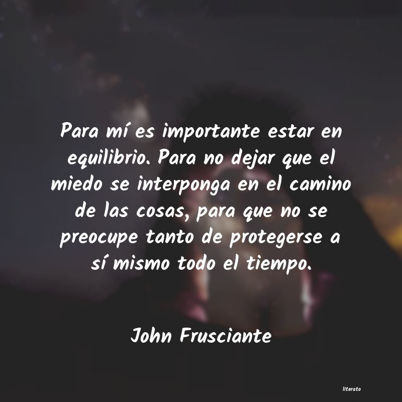 Frases de John Frusciante