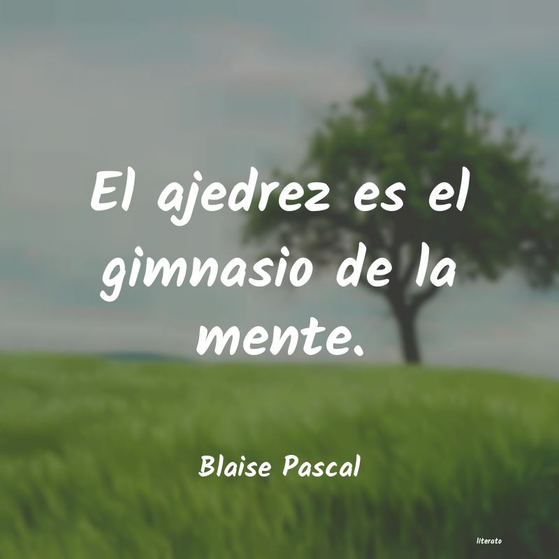 Frases de Blaise Pascal