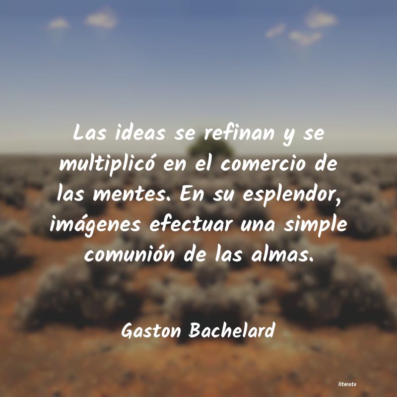 frases de Gaston Bachelard