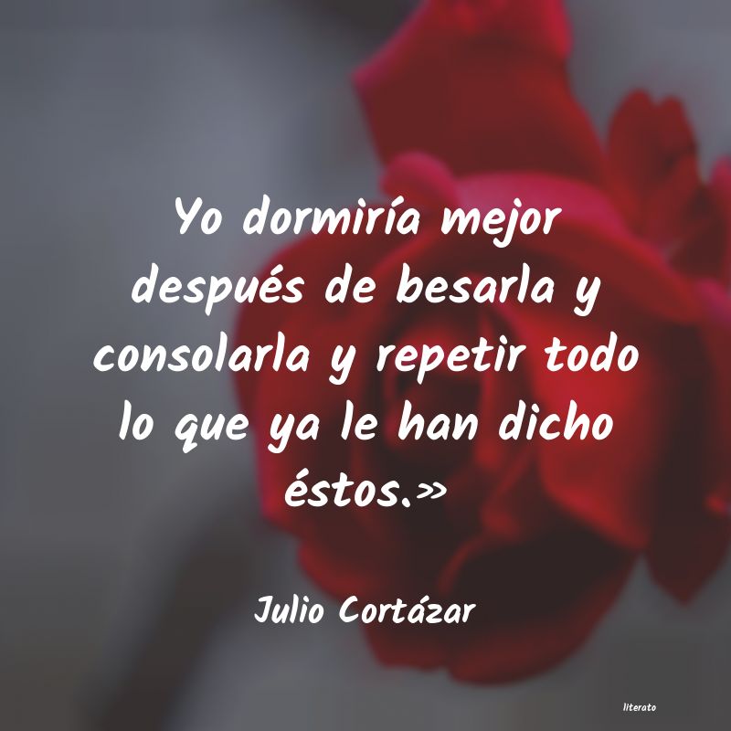 frases de Julio Cortázar