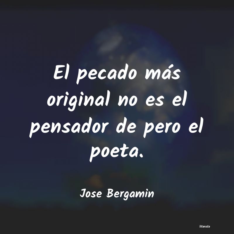 frases de Jose Bergamin
