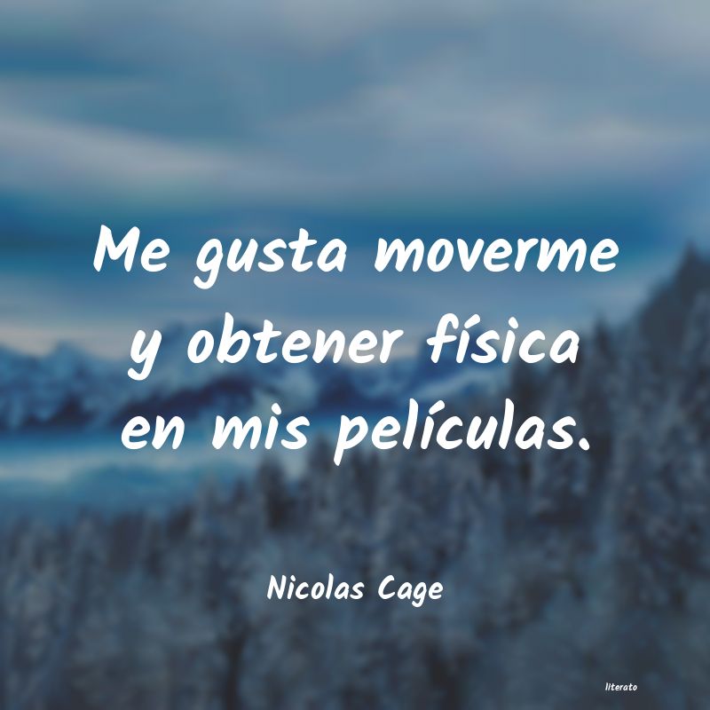 Frases de Nicolas Cage