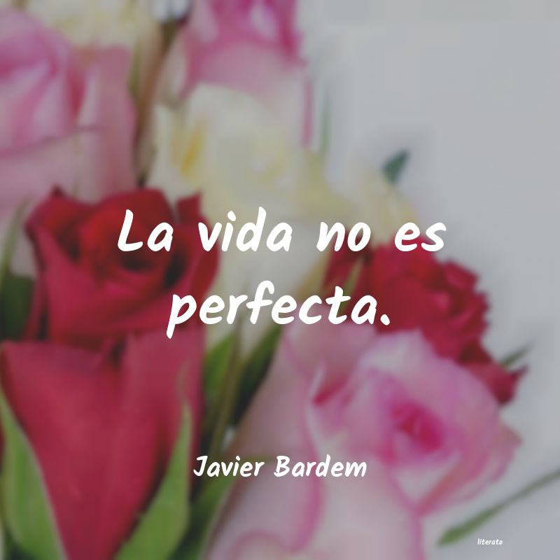 Frases de Javier Bardem