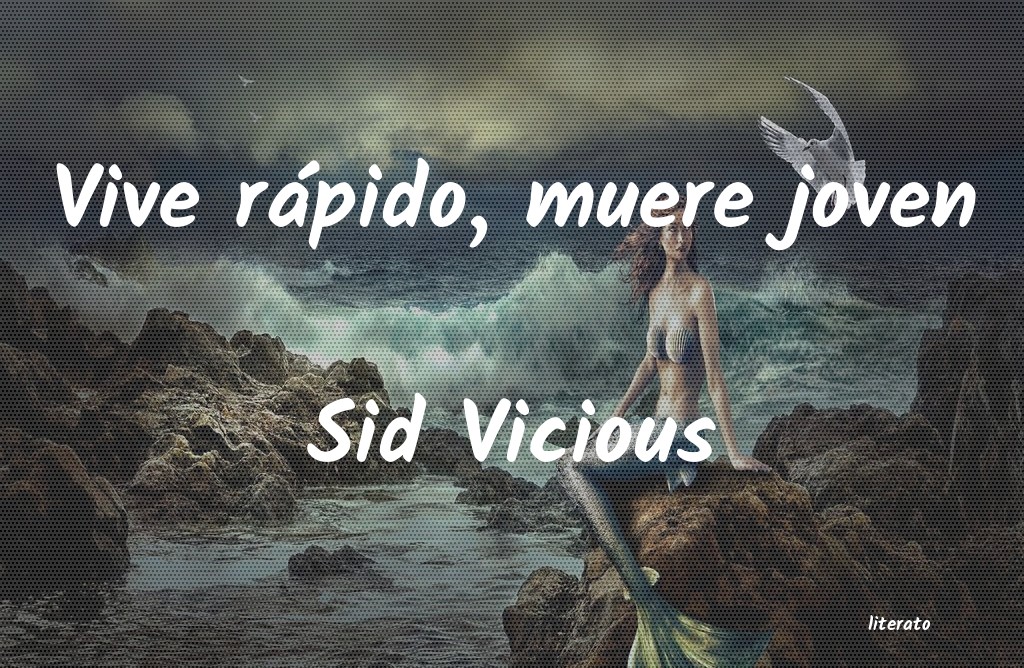 frases de Sid Vicious