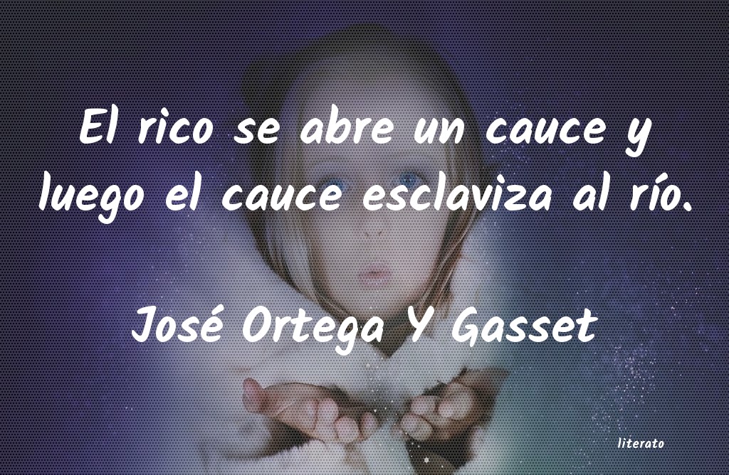 frases de José Ortega Y Gasset
