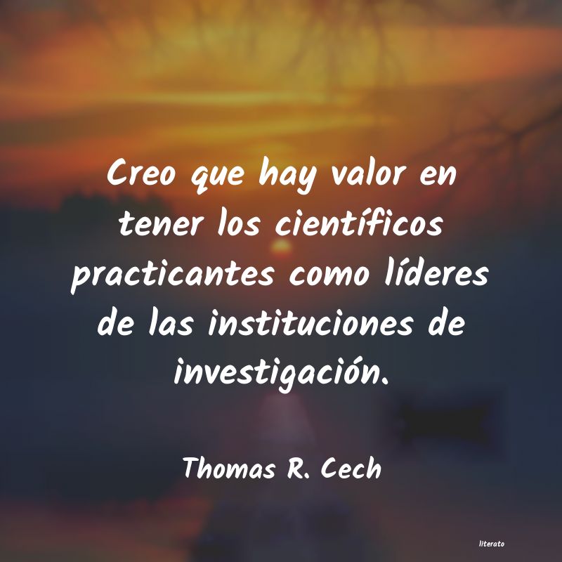 frases de Thomas R. Cech