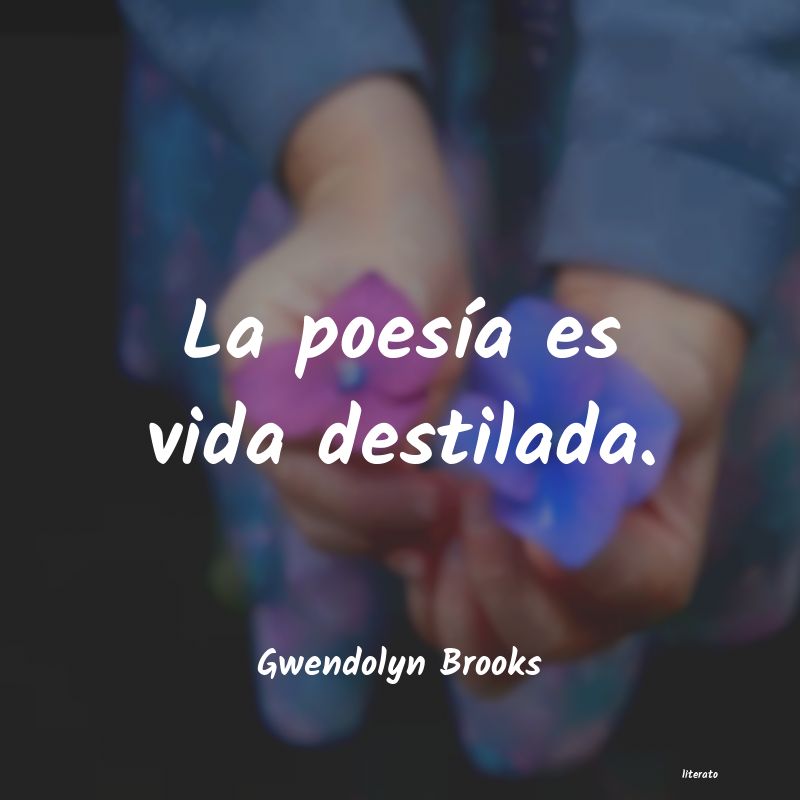 Frases de Gwendolyn Brooks