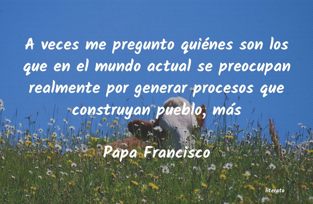 Frases de Papa Francisco