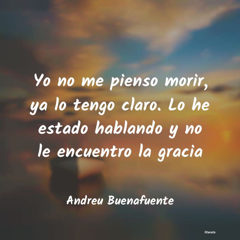 Frases de Andreu Buenafuente