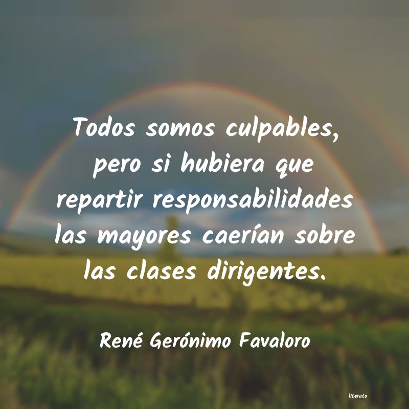 Frases de René Gerónimo Favaloro