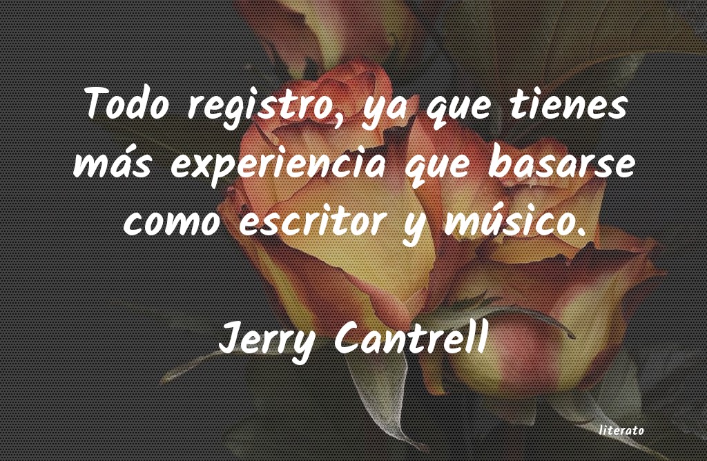 frases de Jerry Cantrell
