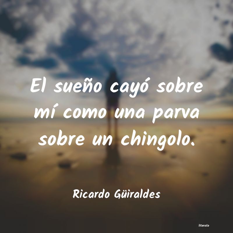 frases de Ricardo Güiraldes