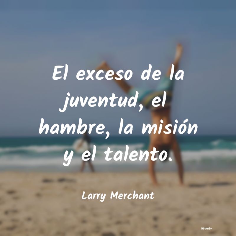 frases de Larry Merchant