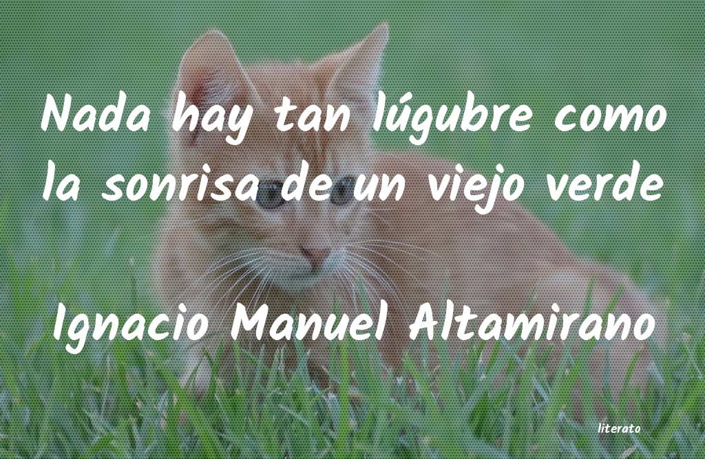 frases de Ignacio Manuel Altamirano