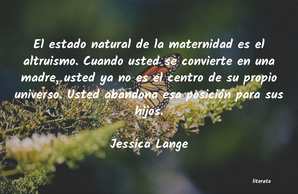 Frases de Jessica Lange